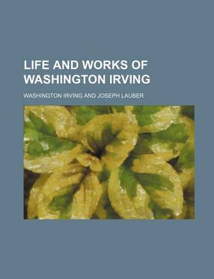 Book cover for Life and Works of Washington Irving