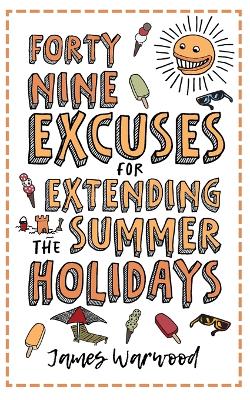 Cover of 49 Excuses for Extending Your Summer Holiday