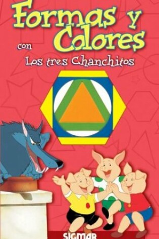Cover of Formas y Colores Con Los Tres Chanchitos - Jazmin