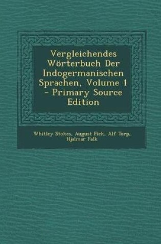 Cover of Vergleichendes Worterbuch Der Indogermanischen Sprachen, Volume 1