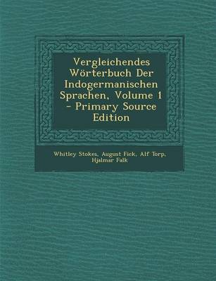 Book cover for Vergleichendes Worterbuch Der Indogermanischen Sprachen, Volume 1