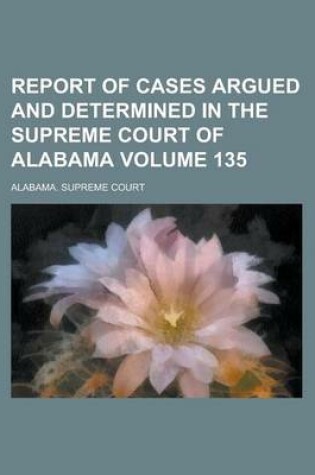 Cover of Report of Cases Argued and Determined in the Supreme Court of Alabama (Volume 31)