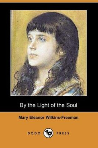 Cover of By the Light of the Soul (Dodo Press)