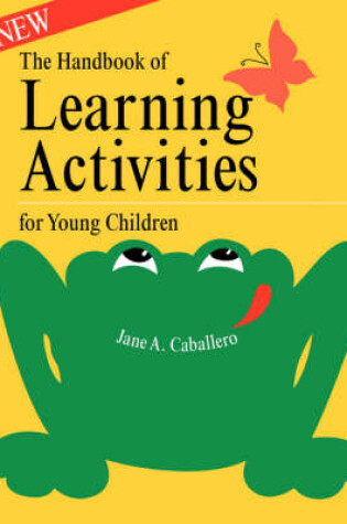 Cover of The Handbook of Learning Activities for Young Children