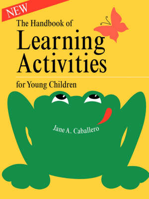 Book cover for The Handbook of Learning Activities for Young Children