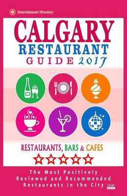 Book cover for Calgary Restaurant Guide 2017