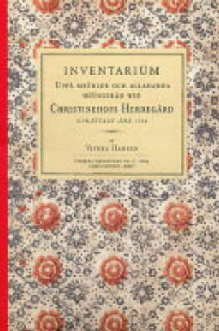 Cover of Inventariam Uppa Meabler Och Allahanda Haasgerad Wid Christinchofs Herregard Upprattadt Ahn 1758