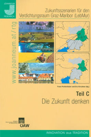 Cover of Zukunftsszenarien Fur Den Verdichtungsraum Graz-Maribor (Lebmur)