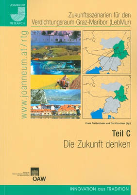 Cover of Zukunftsszenarien Fur Den Verdichtungsraum Graz-Maribor (Lebmur)