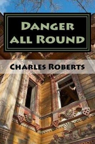 Cover of Danger all Round