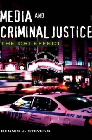 Cover of Media and Criminal Justice: The Csi Effect