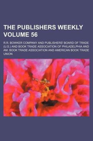 Cover of The Publishers Weekly Volume 56