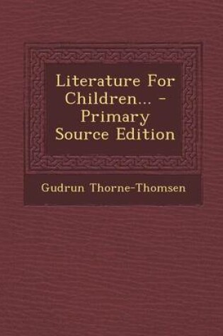 Cover of Literature for Children... - Primary Source Edition