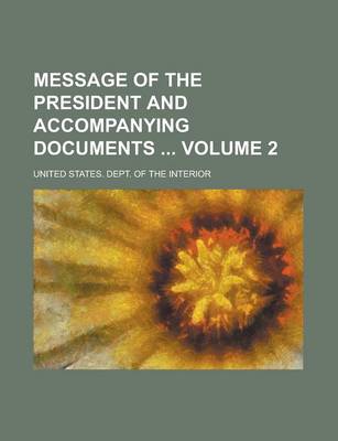 Book cover for Message of the President and Accompanying Documents Volume 2