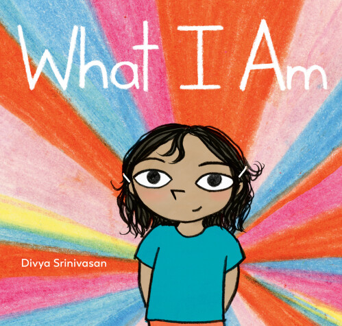 Book cover for What I Am