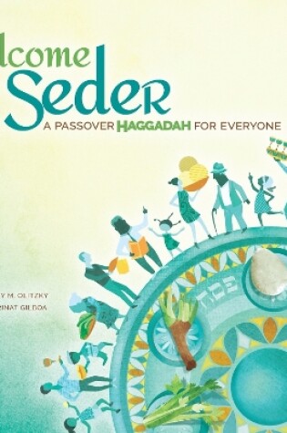 Cover of Welcome to the Seder: A Passover Haggadah for Everyone