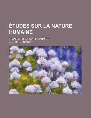 Book cover for Etudes Sur La Nature Humaine; Essai de Philosophie Optimiste