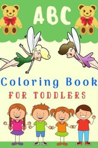 Cover of ABC Coloring Book FOR TODDLERS