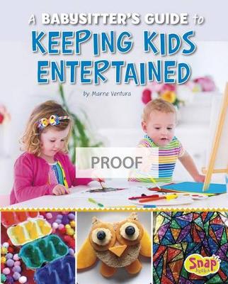 Cover of A Babysitter's Guide to Keeping the Kids Entertained