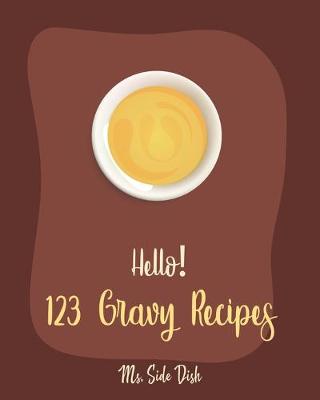 Cover of Hello! 123 Gravy Recipes