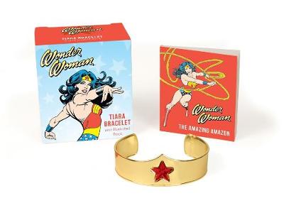 Book cover for Wonder Woman Tiara Bracelet and Illustrated Book