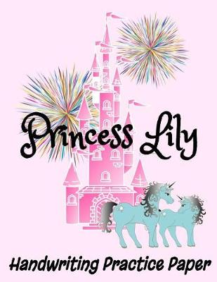 Book cover for Princess Lily Handwriting Practice Paper