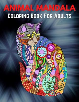 Book cover for Animal Mandala Coloring Book For Adults