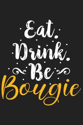 Book cover for Eat. Drink. Be Bougie