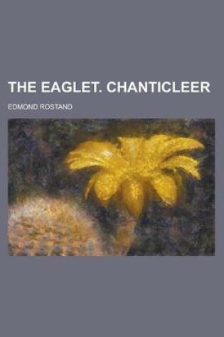 Cover of The Eaglet. Chanticleer