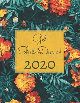 Book cover for Get Shit Done 2020