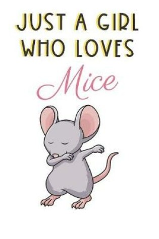 Cover of Just A Girl Who Really Loves Mice