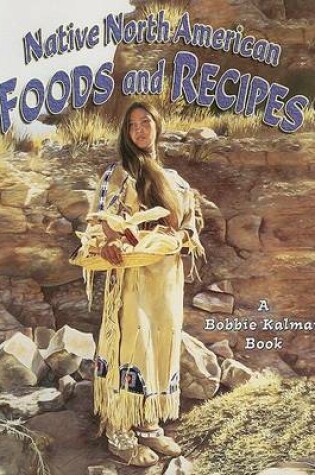 Cover of Native North American Foods and Recipes