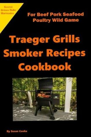 Cover of Traeger Grills Smoker Recipes Cookbook