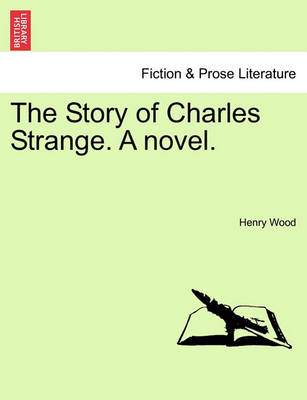 Book cover for The Story of Charles Strange. a Novel.