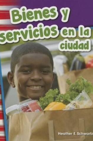 Cover of Bienes y servicios en la ciudad (Goods and Services Around Town) (Spanish Version)