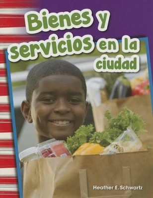 Book cover for Bienes y servicios en la ciudad (Goods and Services Around Town) (Spanish Version)