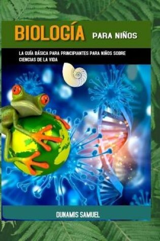 Cover of Biologia Para Ninos