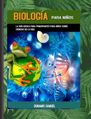 Book cover for Biologia Para Ninos