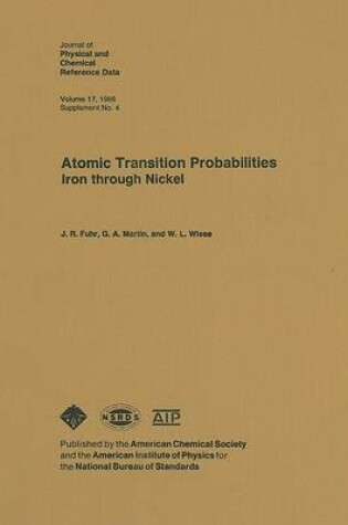 Cover of Atomic Transition Probabilities : Iron through Nickle