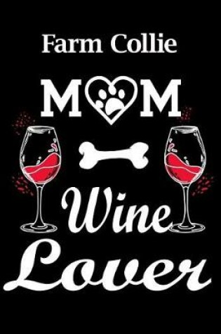 Cover of Farm Collie Mom Wine Lover