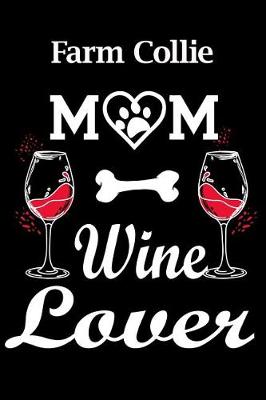 Book cover for Farm Collie Mom Wine Lover