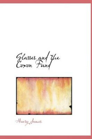 Cover of Glasses and the Coxon Fund