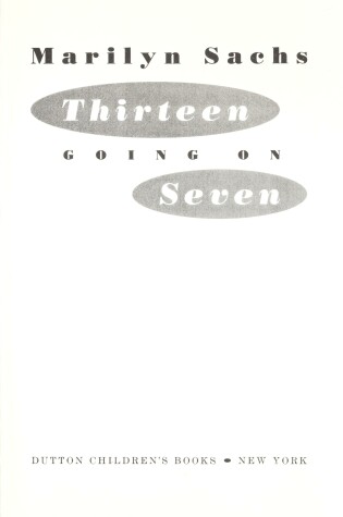 Cover of Sachs Marilyn : Thirteen Going on Seven (HB)