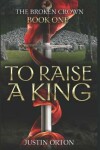 Book cover for To Raise a King