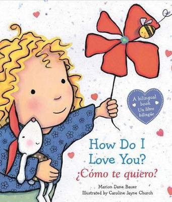 Book cover for How Do I Love You? / �C�mo Te Quiero? (Bilingual)
