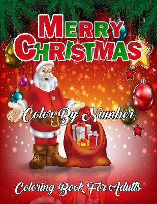 Cover of Merry Christmas Color By Number Coloring Book For Adults