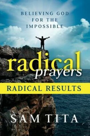 Cover of Radical Prayers, Radical Results