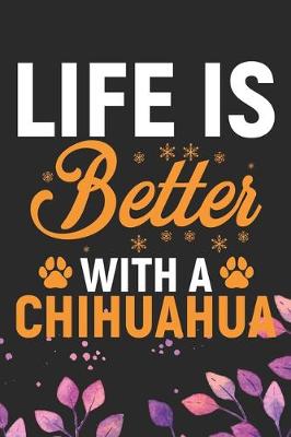 Book cover for Life Is Better With A Chihuahua
