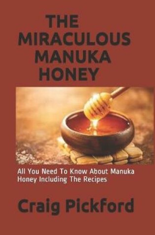 Cover of The Miraculous Manuka Honey