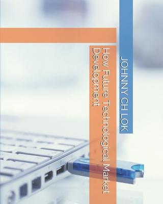 Book cover for How Future Technological Market Development